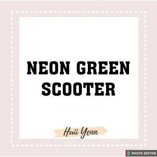 Limited | NEON GREEN SCOOTER
