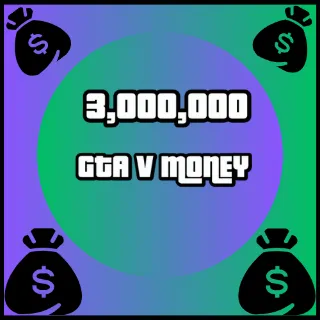 Money | 3,000,000$