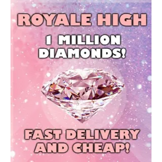 1 MILLION ROYALE HIGH DIAMONDS