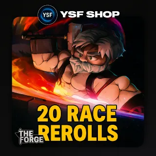 The Forge – 20 Race Rerolls