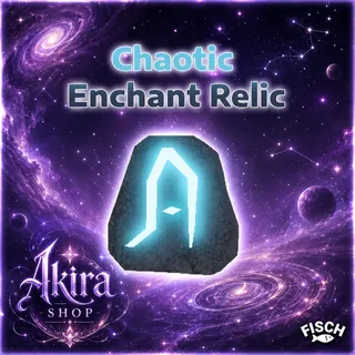 4x Chaotic Enchant Relic - Fisch