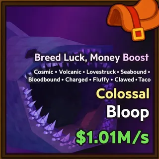 1.01M/S Colossal Bloop