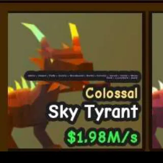 $1.98M/S COLOSSAL SKY TYRANT
