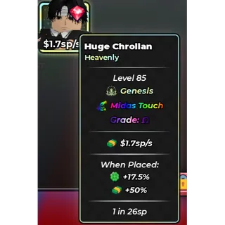 1.7 sp/s | Huge Chrollan | Midas Touch | Ω Omega | Genesis | Heavenly | 1 in 26sp - ANIME DICE