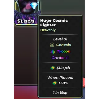 Huge Cosmic Fighter | Heavenly | Ω | Tycoon| Genesis | 1.1 sp/s | 1 in 15sp - ANIME DICE