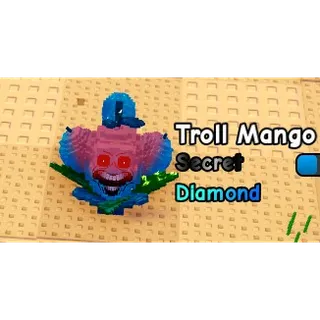 DIAMOND TROLL MANGO