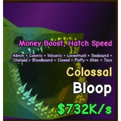 COLOSSAL BLOOP 732K/S