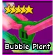 BUBBLE PLANT