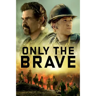 Only the Brave - SD (Movies Anywhere) 