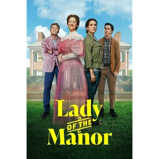 Lady of the Manor - HD (Vudu or iTunes)