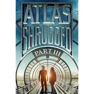 Atlas Shrugged Part III: Who Is John Galt? - HD (Movies Anywhere)