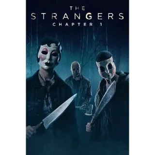 The Strangers: Chapter 1 - 4K (Vudu or iTunes)