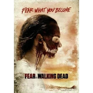 Fear the Walking Dead Complete Series - HD (Vudu)