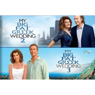 My Big Fat Greek Wedding 2 & 3 - 4K (Movies Anywhere)