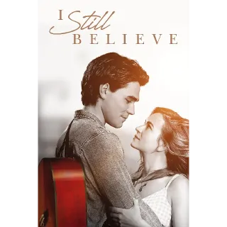 I Still Believe - 4K (Vudu)