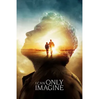 I Can Only Imagine - HD (Vudu, iTunes or Google Play)