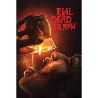 Evil Dead Burn - 4K (Movies Anywhere) (EARLY)