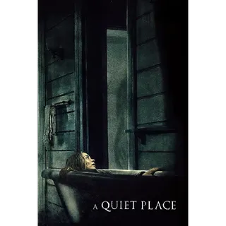 A Quiet Place - 4K (Vudu or iTunes)
