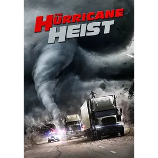 Hurricane Heist - 4K (iTunes)