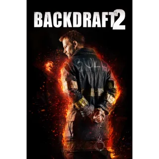 Backdraft 2 - HD (Movies Anywhere) 