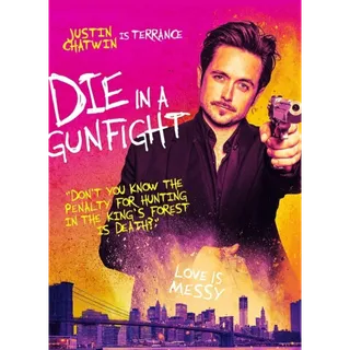 Die in a Gunfight - HD (Vudu or iTunes)