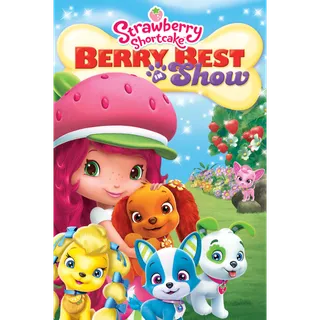 Strawberry Shortcake: Berry Best in Show - HD (Movies Anywhere)