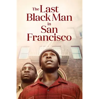 Last Black Man in San Francisco - HD (Vudu)