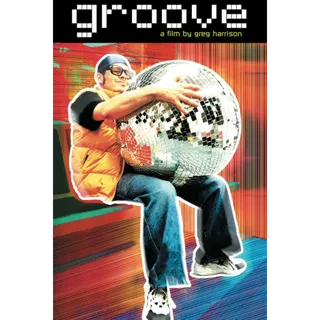 Groove - 4K (Movies Anywhere)