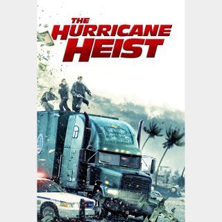 The Hurricane Heist - HD (Vudu, iTunes or Google Play) 
