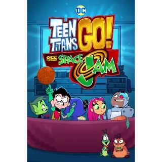 Teen Titans Go! See Space Jam - HD (Movies Anywhere)
