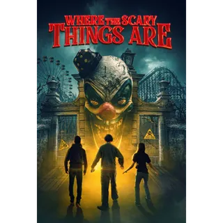 Where the Scary Things Are - 4K (Vudu)