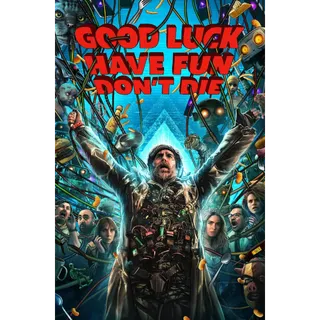 Good Luck, Have Fun, Don't Die - 4K (Movies Anywhere)