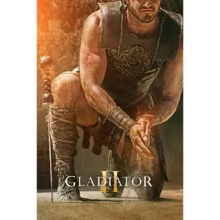Gladiator II - 4K (Vudu or iTunes)
