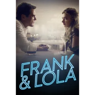 Frank and Lola - HD (Movies anywhere)