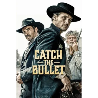 Catch the Bullet - HD (Vudu or Google Play) 