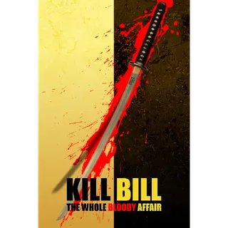 Kill Bill: The Whole Bloody Affair - 4K (Movies Anywhere)(EARLY)