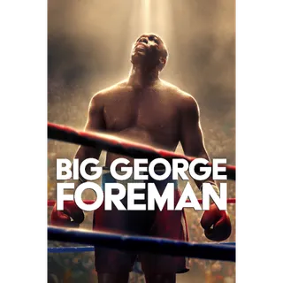 Big George Foreman - HD (Movies Anywhere)