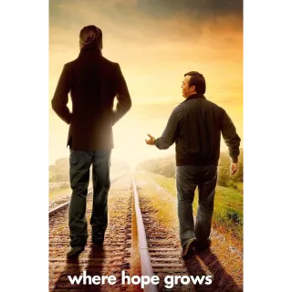 Where Hope Grows - HD (Vudu)