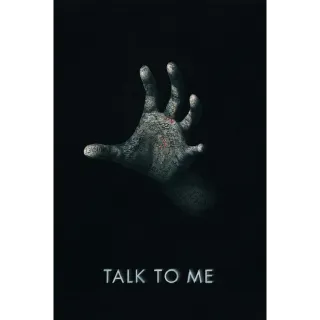 Talk to Me - 4K (Vudu)