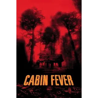 Cabin Fever (Unrated) - 4K (Movies Anywhere)