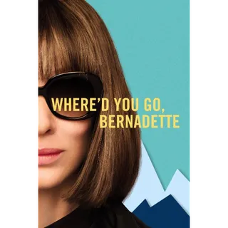 Where'd You Go Bernadette - HD (Movies Anywhere)