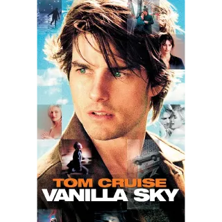 Vanilla Sky - 4K (Vudu or iTunes)