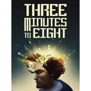 Three Minutes to Eight