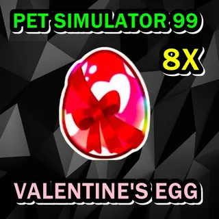 VALENTINE'S EGG | 8X