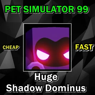 HUGE SHADOW DOMINUS