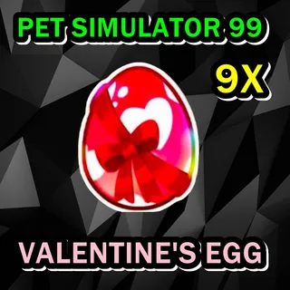 VALENTINE'S EGG | 9X