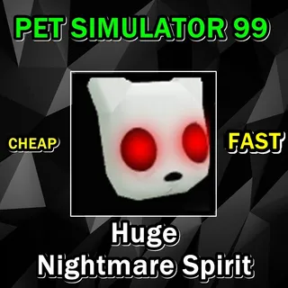 HUGE NIGHTMARE SPIRIT