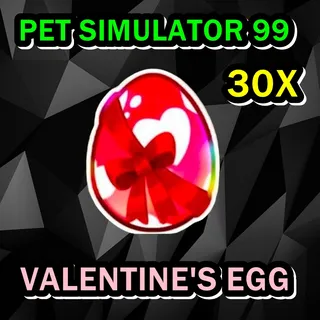 VALENTINE'S EGG | 30X