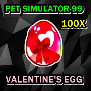 VALENTINE'S EGG | 100X