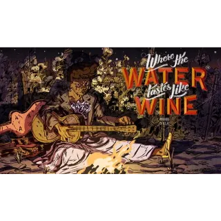 Where the Water Tastes Like Wine: Fireside Chats